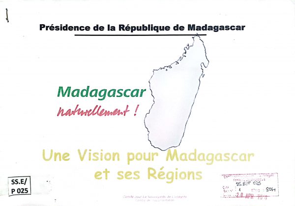 Madagascar naturellement. Une vision pour Madagascar et ses  régions