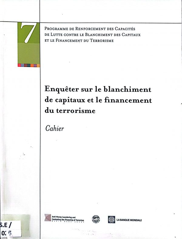 Enquêter sur le blanchiment de capitaux et le financement du terrorisme.