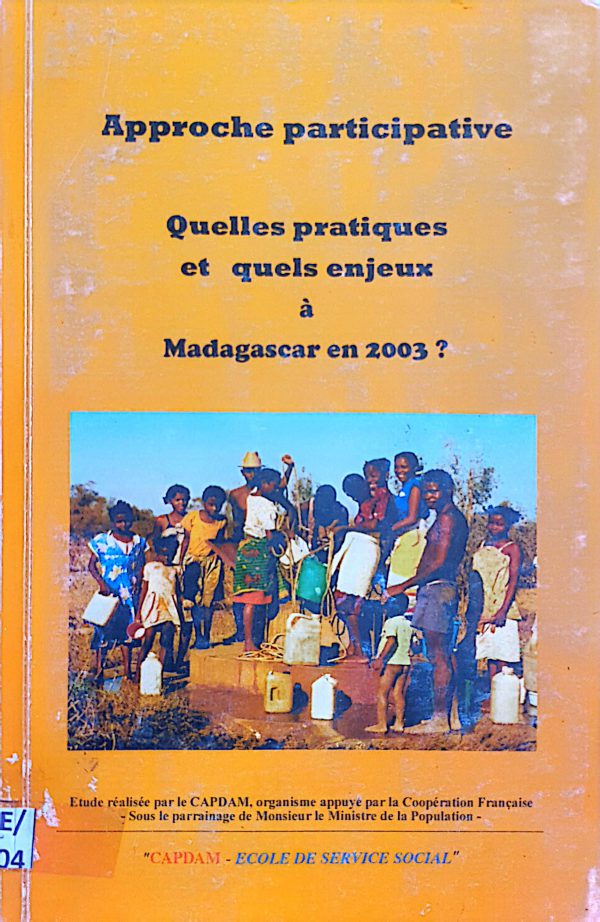 Approche participative. Quelles pratiques et quels enjeux à  Madagascar en 2003?