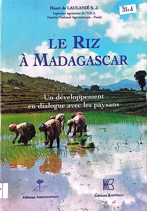 Le riz à Madagascar. Un développement en dialogue avec les  paysans